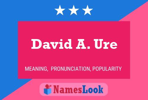 Poster del nome David A. Ure