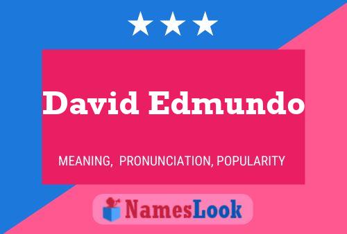 Poster del nome David Edmundo