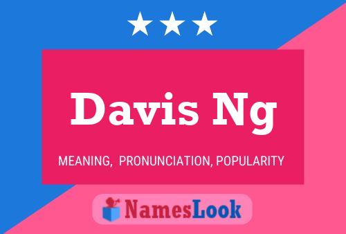 Poster del nome Davis Ng