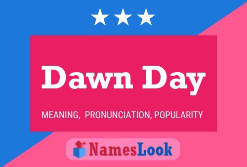 Poster del nome Dawn Day