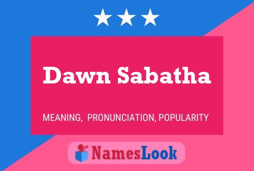 Poster del nome Dawn Sabatha