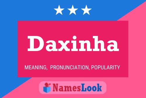 Poster del nome Daxinha