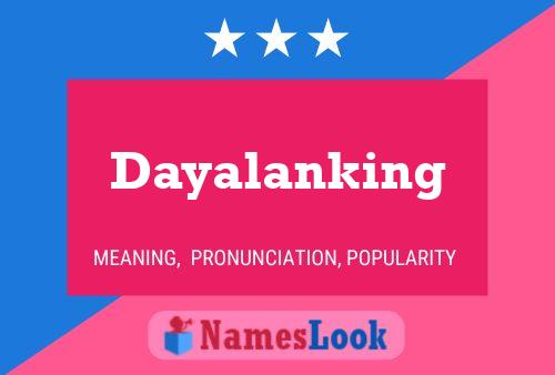 Poster del nome Dayalanking