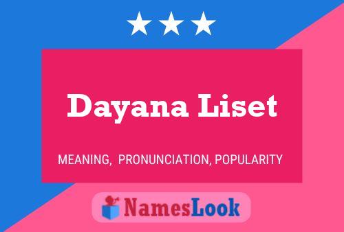 Poster del nome Dayana Liset