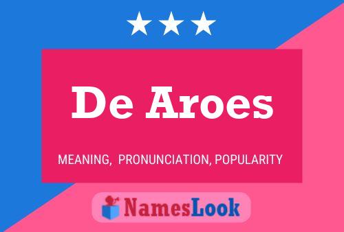 Poster del nome De Aroes