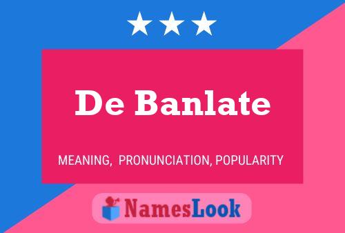 Poster del nome De Banlate