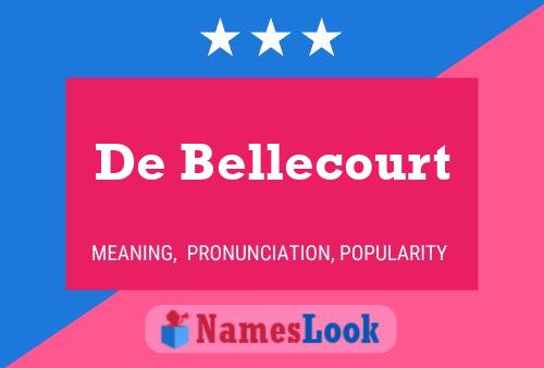 Poster del nome De Bellecourt