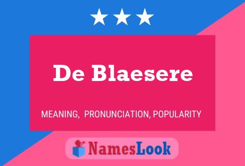 Poster del nome De Blaesere