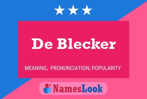 Poster del nome De Blecker