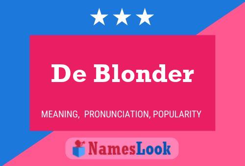 Poster del nome De Blonder