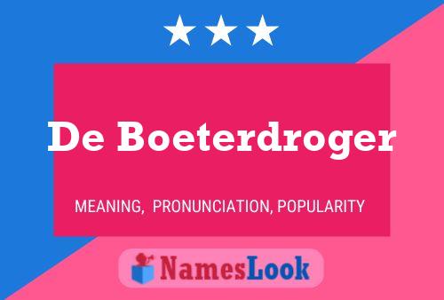 Poster del nome De Boeterdroger