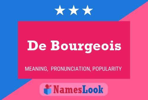 Poster del nome De Bourgeois