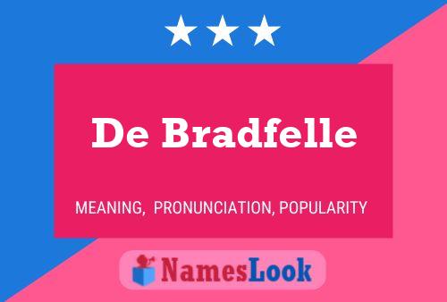 Poster del nome De Bradfelle