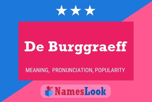 Poster del nome De Burggraeff