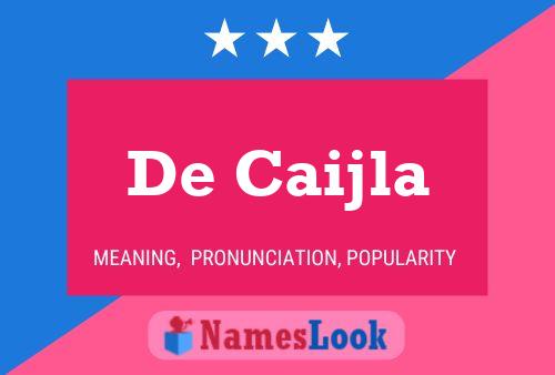 Poster del nome De Caijla