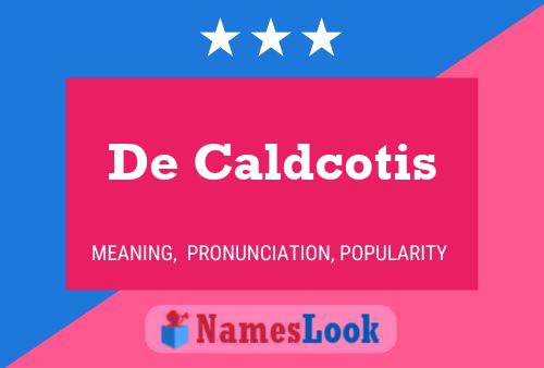 Poster del nome De Caldcotis