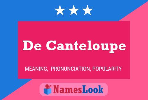 Poster del nome De Canteloupe