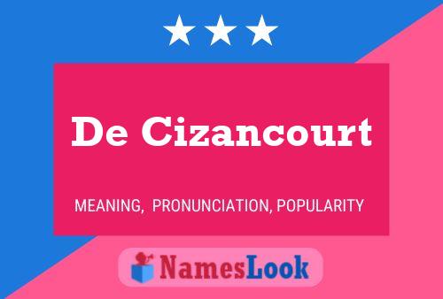 Poster del nome De Cizancourt