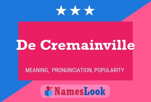 Poster del nome De Cremainville