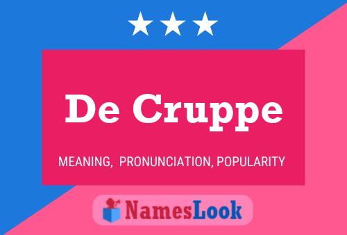 Poster del nome De Cruppe