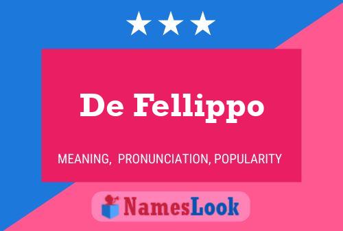 Poster del nome De Fellippo