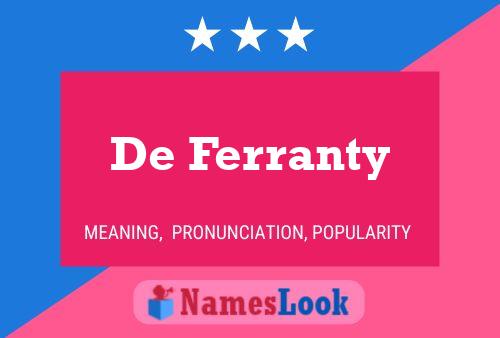 Poster del nome De Ferranty