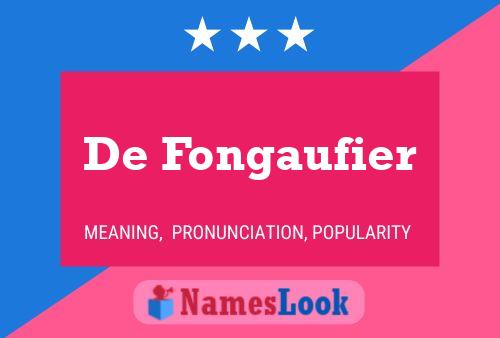 Poster del nome De Fongaufier