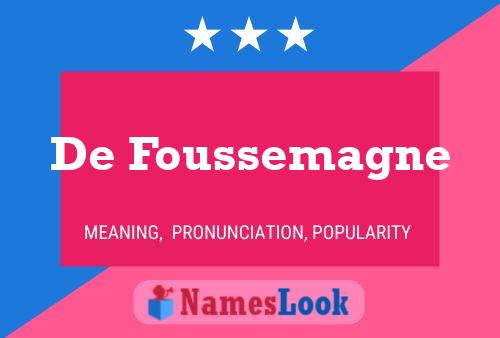 Poster del nome De Foussemagne