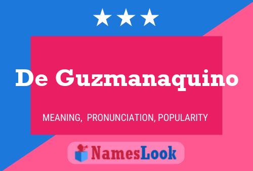 Poster del nome De Guzmanaquino