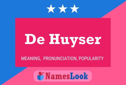 Poster del nome De Huyser