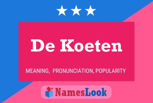 Poster del nome De Koeten