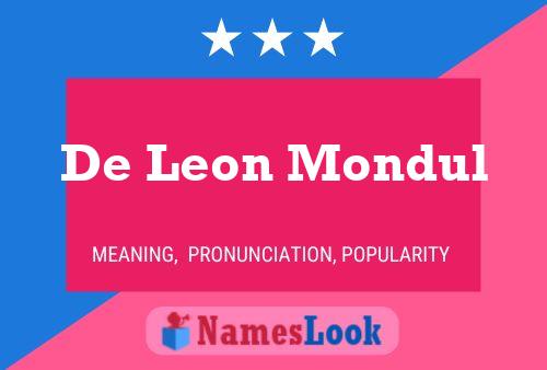 Poster del nome De Leon Mondul