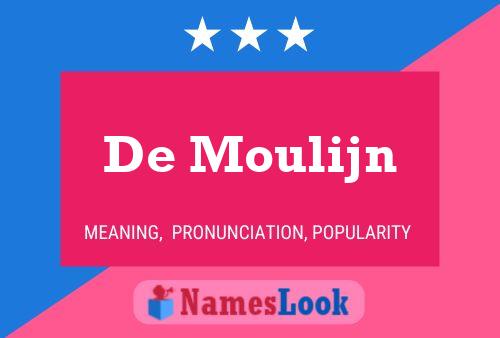 Poster del nome De Moulijn