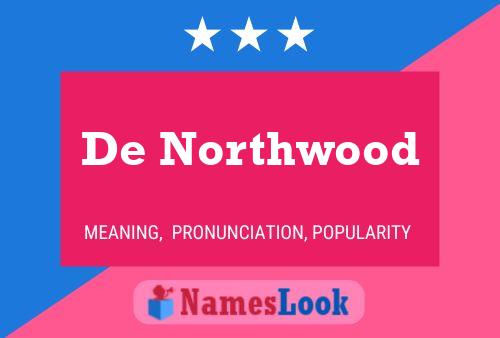 Poster del nome De Northwood