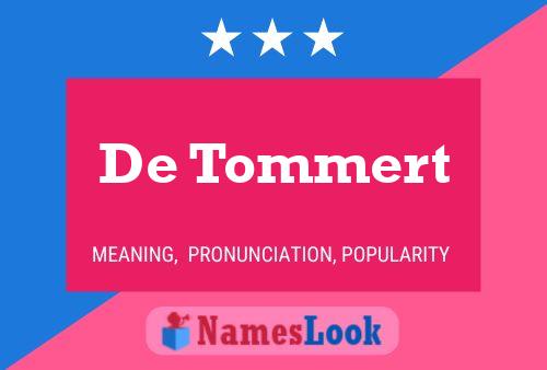 Poster del nome De Tommert