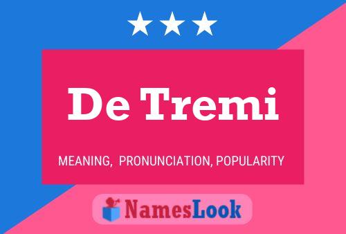 Poster del nome De Tremi