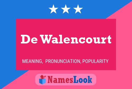 Poster del nome De Walencourt