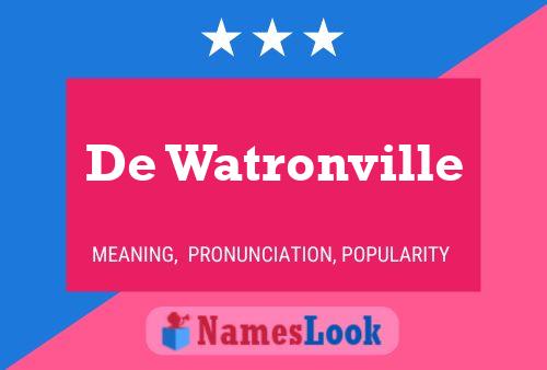 Poster del nome De Watronville