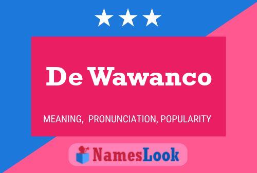 Poster del nome De Wawanco