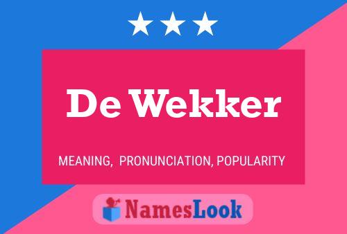 Poster del nome De Wekker