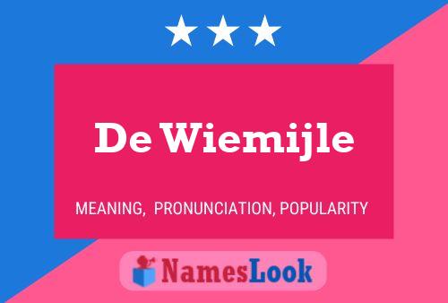 Poster del nome De Wiemijle