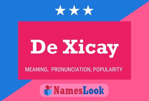 Poster del nome De Xicay