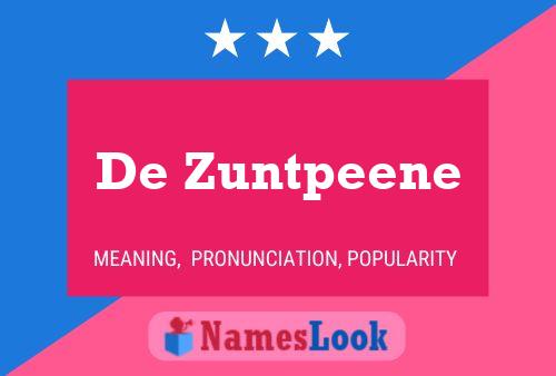 Poster del nome De Zuntpeene