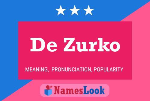 Poster del nome De Zurko