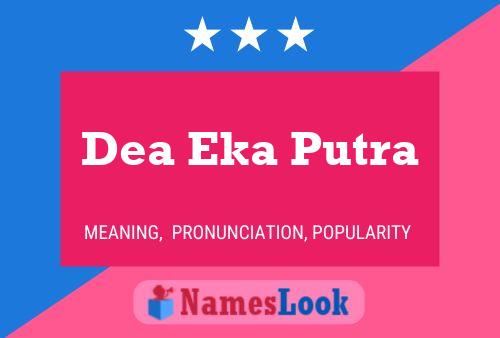 Poster del nome Dea Eka Putra