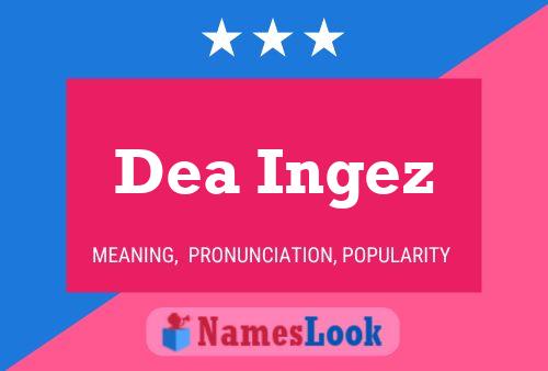 Poster del nome Dea Ingez