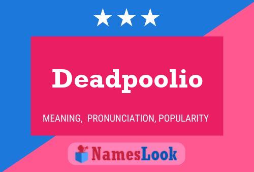 Poster del nome Deadpoolio