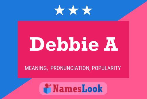 Poster del nome Debbie A