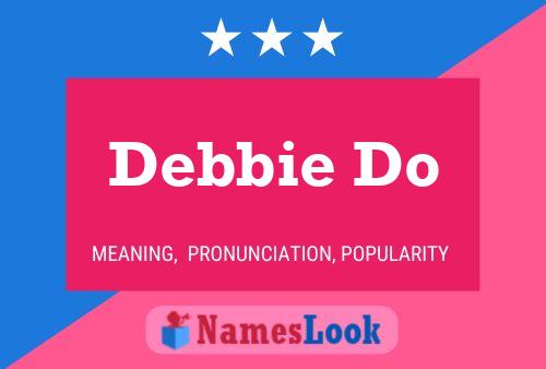 Poster del nome Debbie Do