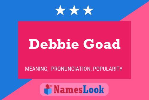 Poster del nome Debbie Goad